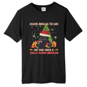 Always Jingle All The Way No One Likes Half Assed Jingle Gift Tall Fusion ChromaSoft Performance T-Shirt