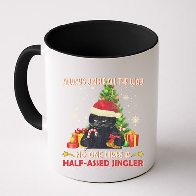 Always Jingle All The Way No One Likes Half Assed Jingle Gift Mug