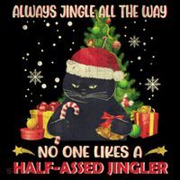 Always Jingle All The Way No One Likes Half Assed Jingle Gift Drawstring Bag