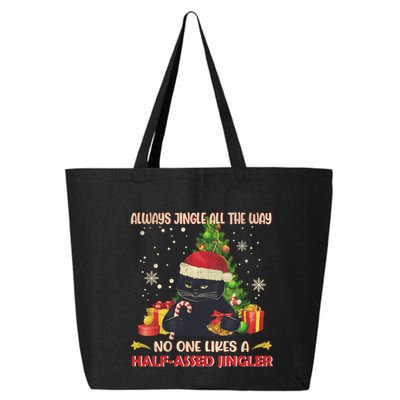 Always Jingle All The Way No One Likes Half Assed Jingle Gift 25L Jumbo Tote