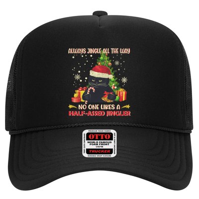 Always Jingle All The Way No One Likes Half Assed Jingle Gift Trucker Hat