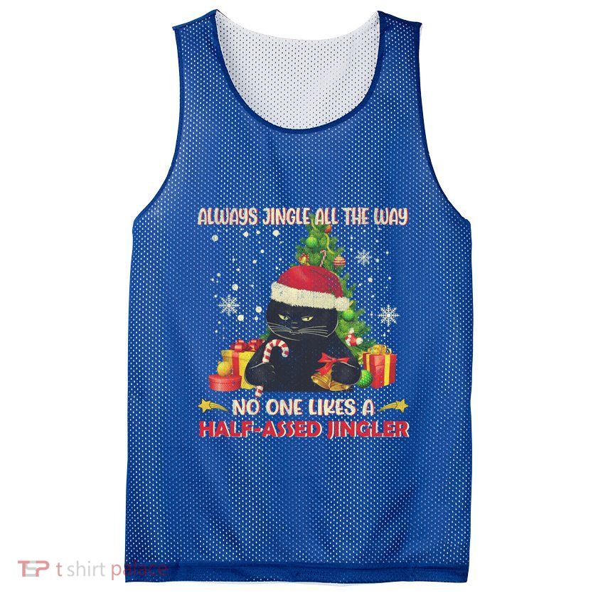 Always Jingle All The Way No One Likes Half Assed Jingle Gift Mesh Reversible Basketball Jersey Tank