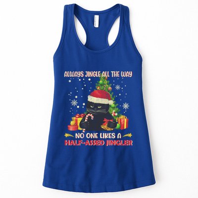 Always Jingle All The Way No One Likes Half Assed Jingle Gift Womens Tank Top