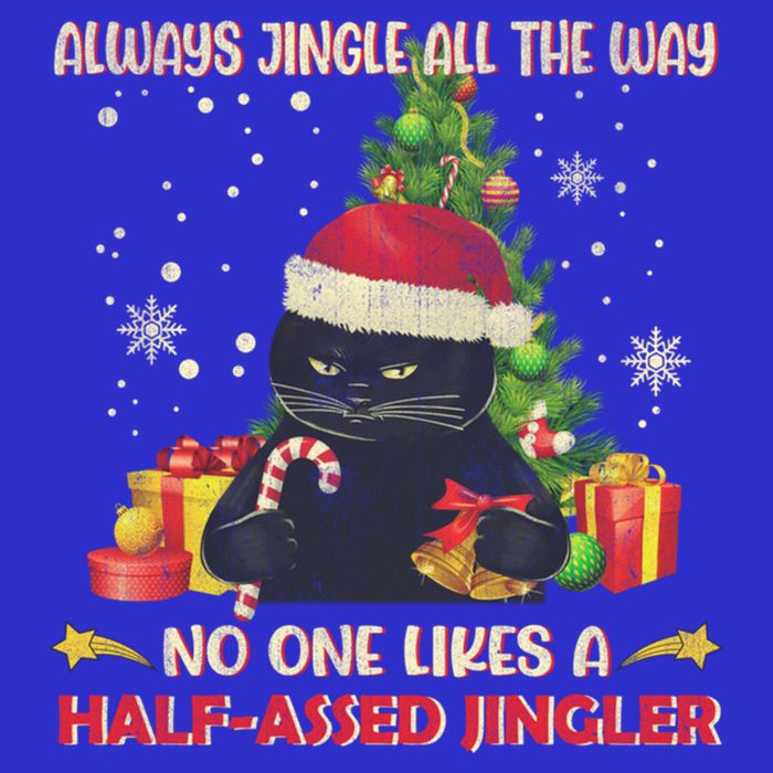 Always Jingle All The Way No One Likes Half Assed Jingle Gift Womens Tank Top