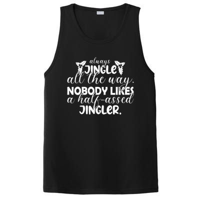 Always Jingle All The Way Nobody Likes A Halfassed Jingler Funny Gift PosiCharge Competitor Tank