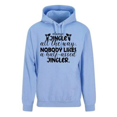 Always Jingle All The Way Nobody Likes A Halfassed Jingler Funny Gift Unisex Surf Hoodie