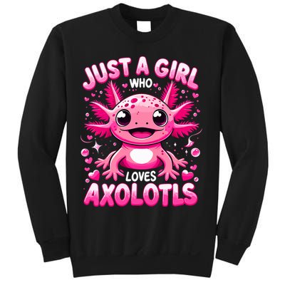Axolotl Just A Girl Who Loves Axolotls  Sweatshirt