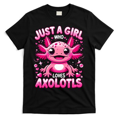 Axolotl Just A Girl Who Loves Axolotls  T-Shirt