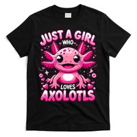 Axolotl Just A Girl Who Loves Axolotls  T-Shirt