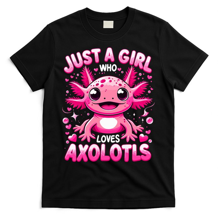 Axolotl Just A Girl Who Loves Axolotls  T-Shirt
