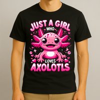 Axolotl Just A Girl Who Loves Axolotls  T-Shirt