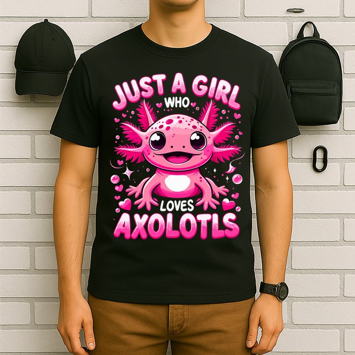 Axolotl Just A Girl Who Loves Axolotls  T-Shirt