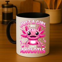 Axolotl Just A Girl Who Loves Axolotls  Mug