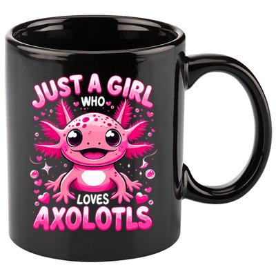 Axolotl Just A Girl Who Loves Axolotls  11oz C Handle Ceramic Mug