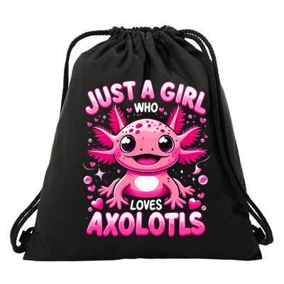 Axolotl Just A Girl Who Loves Axolotls  Drawstring Bag