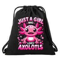Axolotl Just A Girl Who Loves Axolotls  Drawstring Bag