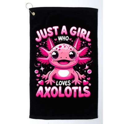 Axolotl Just A Girl Who Loves Axolotls  Golf Towel