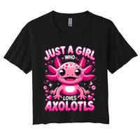 Axolotl Just A Girl Who Loves Axolotls  Women's Crop Top Tee