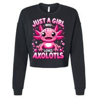 Axolotl Just A Girl Who Loves Axolotls  Cropped Pullover Crew