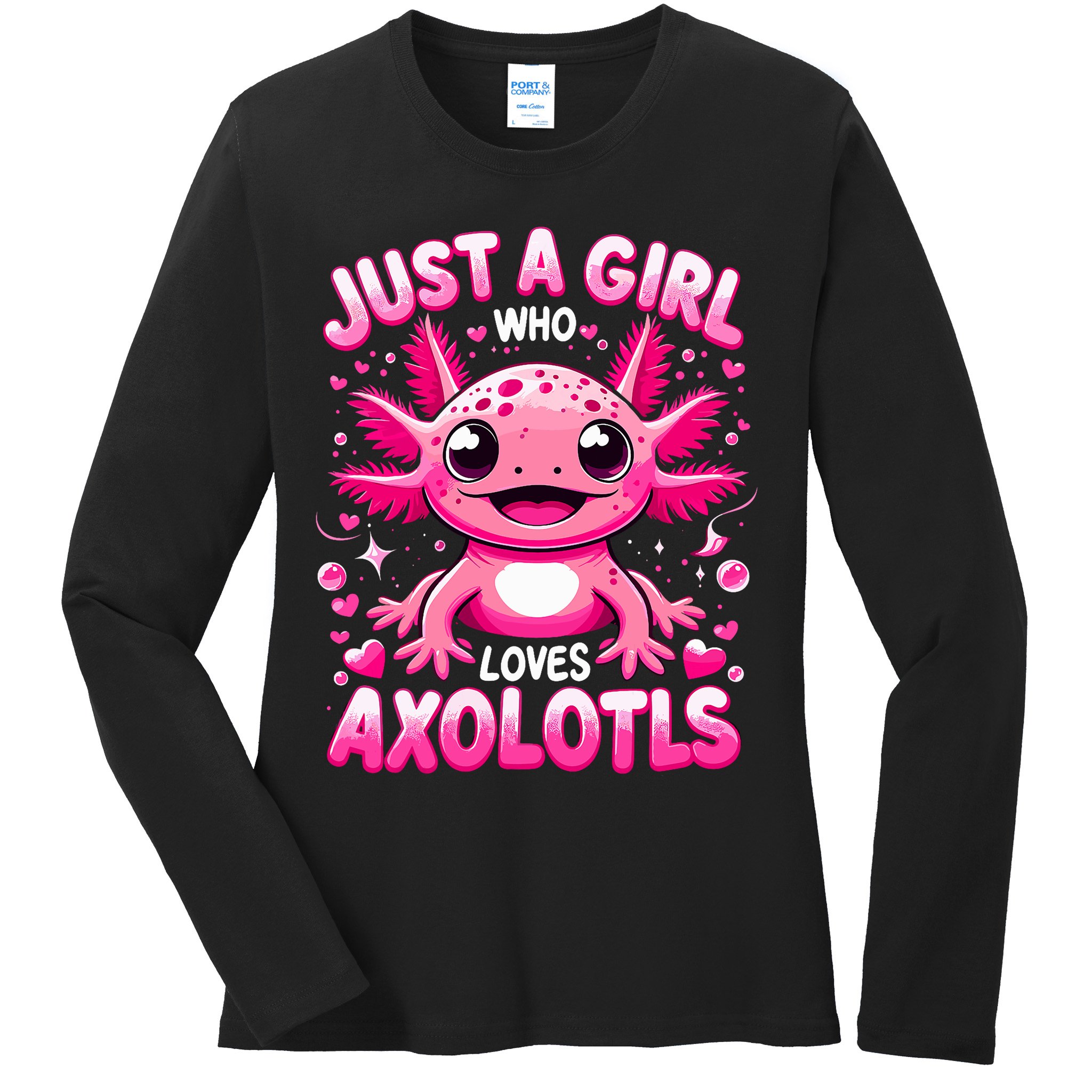 Axolotl Just A Girl Who Loves Axolotls  Ladies Long Sleeve Shirt