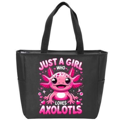 Axolotl Just A Girl Who Loves Axolotls  Zip Tote Bag