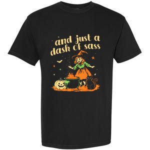 And Just A Dash Of Sass Baby Halloween Witch Garment-Dyed Heavyweight T-Shirt