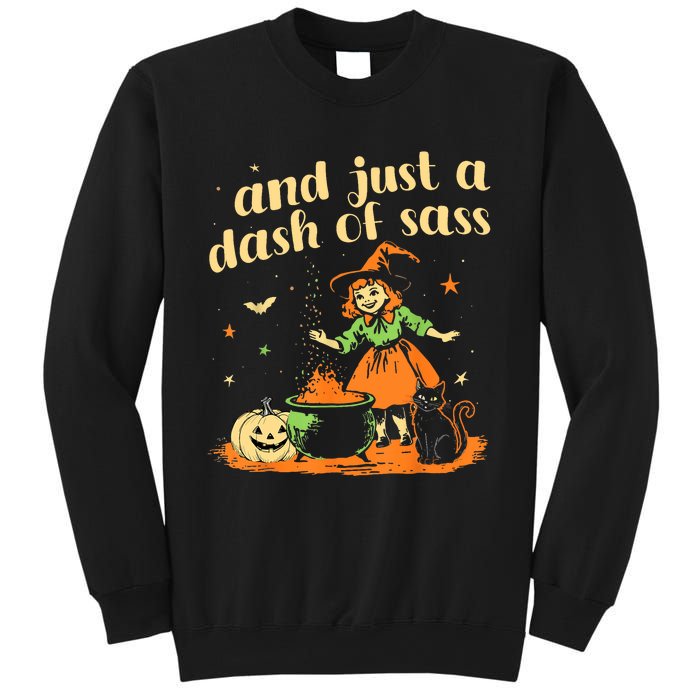 And Just A Dash Of Sass Baby Halloween Witch Sweatshirt