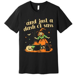 And Just A Dash Of Sass Baby Halloween Witch Premium T-Shirt