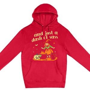 And Just A Dash Of Sass Baby Halloween Witch Premium Pullover Hoodie