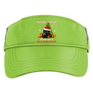 Always Jingle All The Way No One Likes Half Assed Jingle Meaningful Gift Adult Drive Performance Visor