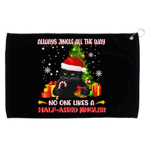 Always Jingle All The Way No One Likes Half Assed Jingle Meaningful Gift Grommeted Golf Towel