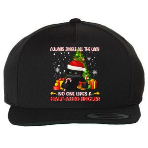 Always Jingle All The Way No One Likes Half Assed Jingle Meaningful Gift Wool Snapback Cap