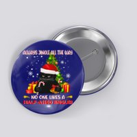 Always Jingle All The Way No One Likes Half Assed Jingle Meaningful Gift Button