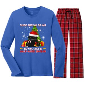 Always Jingle All The Way No One Likes Half Assed Jingle Meaningful Gift Women's Long Sleeve Flannel Pajama Set 