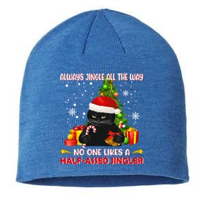 Always Jingle All The Way No One Likes Half Assed Jingle Meaningful Gift Sustainable Beanie