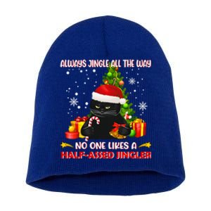 Always Jingle All The Way No One Likes Half Assed Jingle Meaningful Gift Short Acrylic Beanie