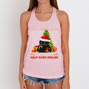 Always Jingle All The Way No One Likes Half Assed Jingle Meaningful Gift Women's Knotted Racerback Tank