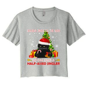 Always Jingle All The Way No One Likes Half Assed Jingle Meaningful Gift Women's Crop Top Tee