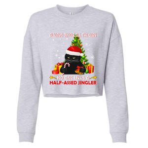 Always Jingle All The Way No One Likes Half Assed Jingle Meaningful Gift Cropped Pullover Crew