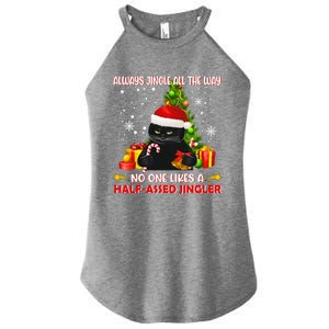 Always Jingle All The Way No One Likes Half Assed Jingle Meaningful Gift Women's Perfect Tri Rocker Tank