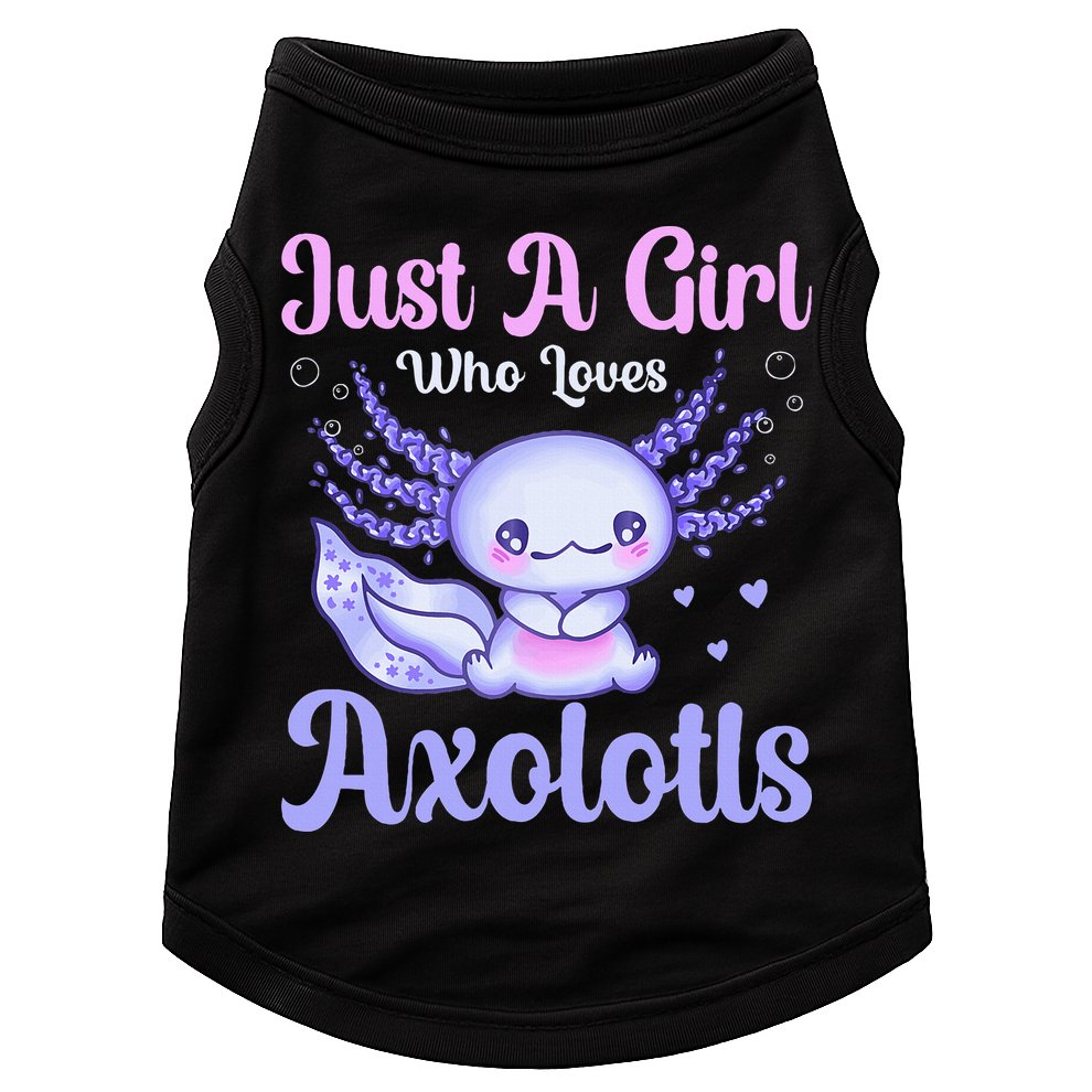 Axolotl Just a Girl Who Loves Axolotls Doggie Tank