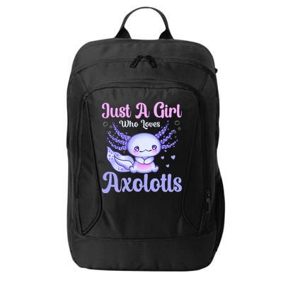 Axolotl Just a Girl Who Loves Axolotls City Backpack