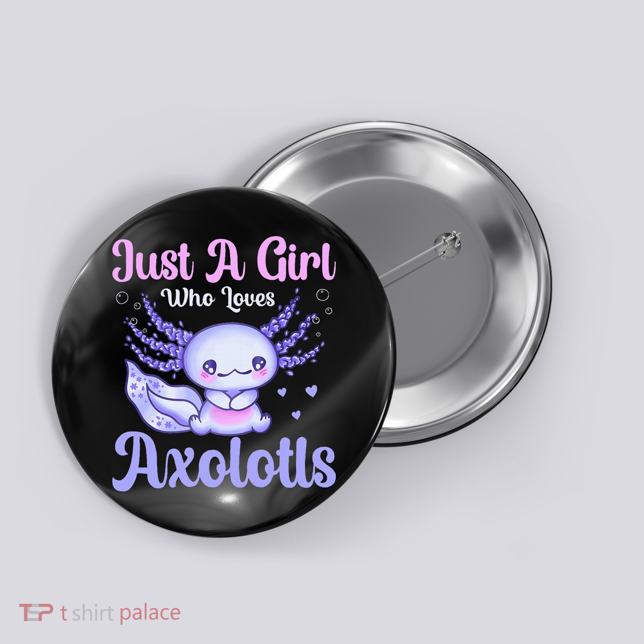 Axolotl Just a Girl Who Loves Axolotls Button