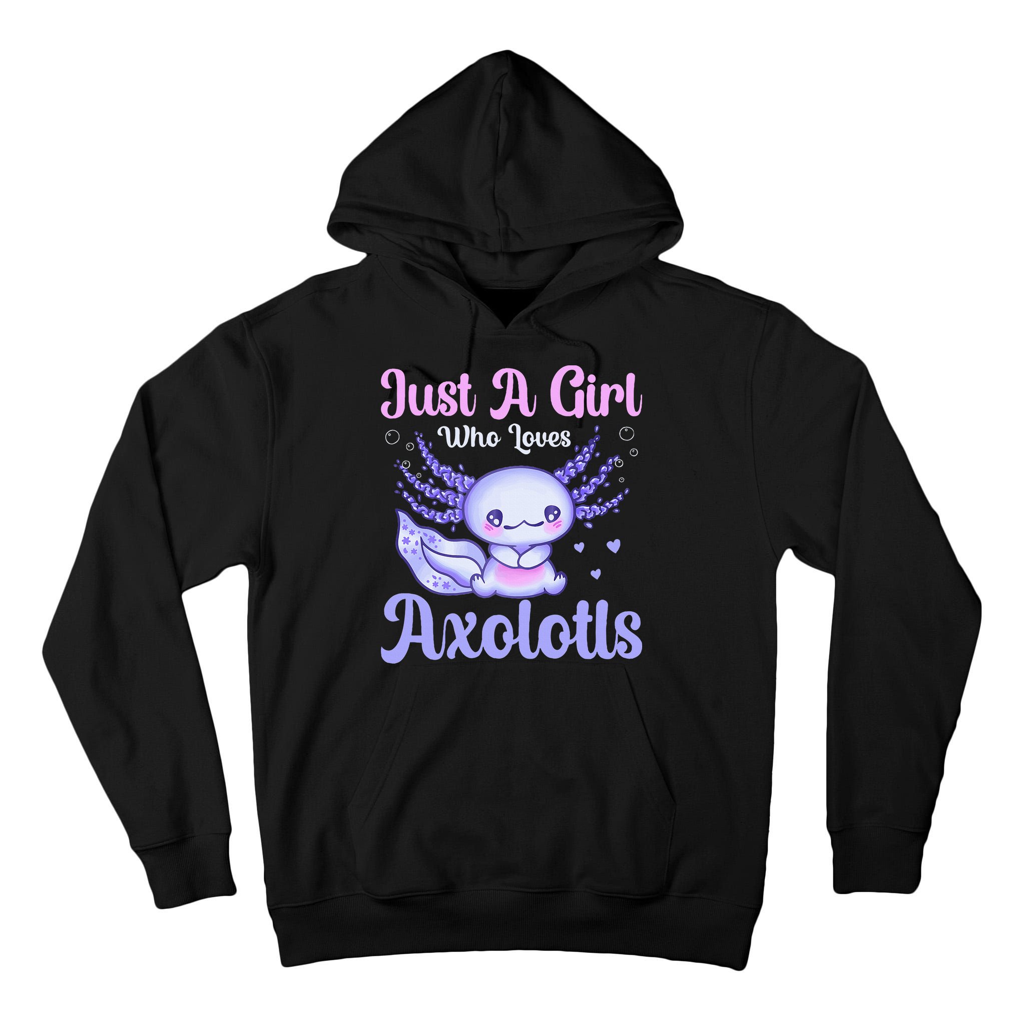 Axolotl Just a Girl Who Loves Axolotls Tall Hoodie