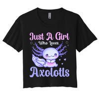 Axolotl Just a Girl Who Loves Axolotls Women's Crop Top Tee