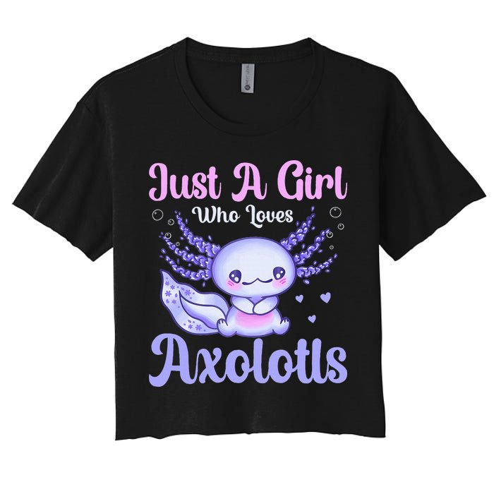 Axolotl Just a Girl Who Loves Axolotls Women's Crop Top Tee