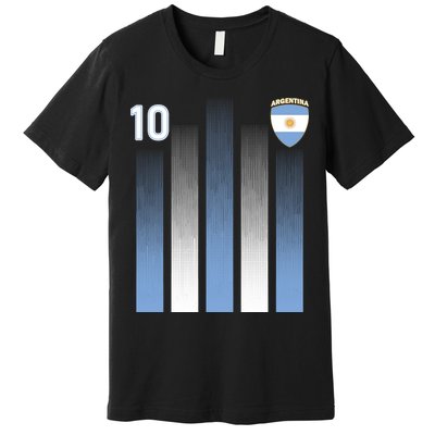 Argentinian Jersey Argentina Soccer Jersey 10 Football Fan Premium T-Shirt