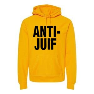 Anti Juif Premium Hoodie