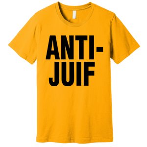 Anti Juif Premium T-Shirt