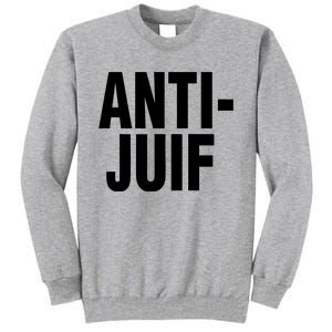 Anti Juif Tall Sweatshirt